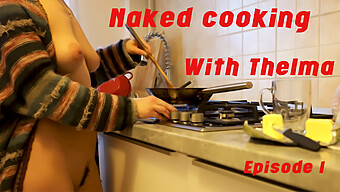 Thelma'S Tantalizing Kitchen Adventure: A Naked Cooking Series